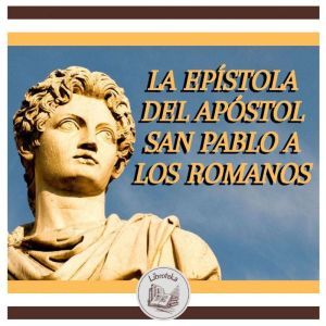 La Epistola Del Apostol San Pablo A Los Romanos