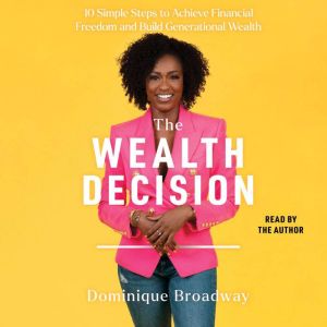 The Wealth Decision, Dominique Broadway