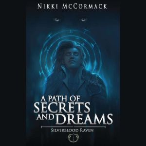 A Path of Secrets and Dreams