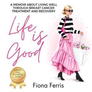 Life Is Good, Fiona Ferris
