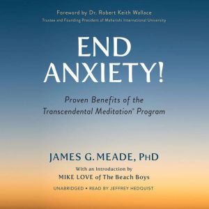 End Anxiety!, James G. Meade