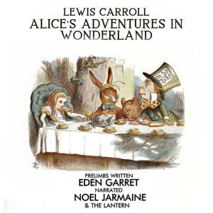 Alices Adventures In Wonderland, Lewis Carroll