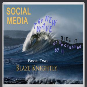 Social Media - The New Wave: ride it or be crushed by it