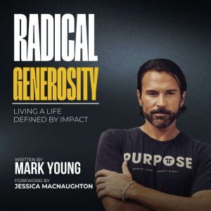 Radical Generosity, Mark Young
