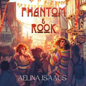 Phantom and Rook, Aelina Isaacs