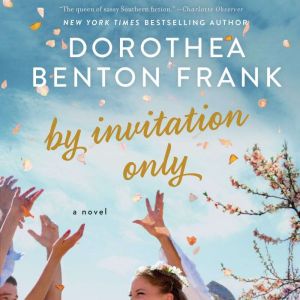 By Invitation Only, Dorothea Benton Frank