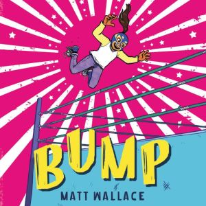 Bump, Matt Wallace