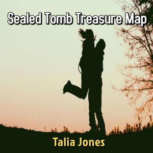 Sealed Tomb Treasure Map, Talia Jones