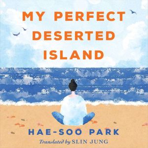 My Perfect Deserted Island, Slin Jung