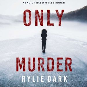 Only Murder 
, Rylie Dark