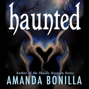 Haunted, Amanda Bonilla