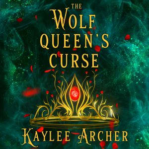 The Wolf Queens Curse, Kaylee Archer