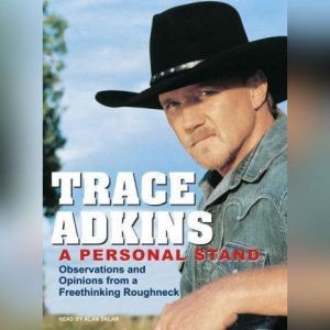 A Personal Stand, Trace Adkins