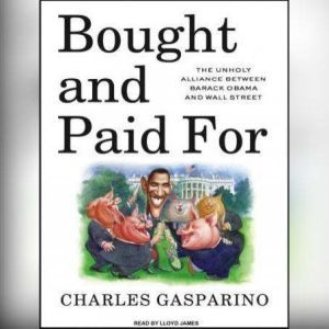 Bought and Paid For, Charles Gasparino