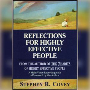 Reflections for Highly Effective People, Stephen R. Covey