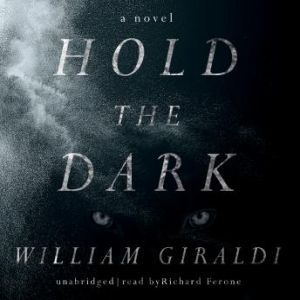 Hold the Dark: A Novel