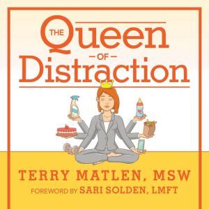 The Queen of Distraction, MSW Matlen