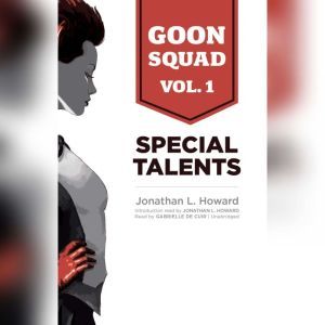 Goon Squad, Vol. 1, Jonathan L. Howard