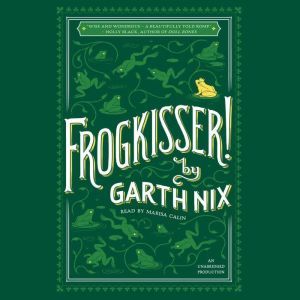 Frogkisser!, Garth Nix