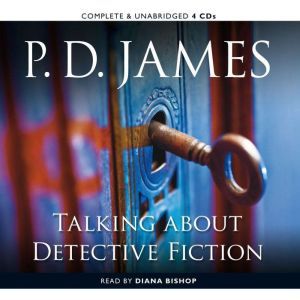 Talking about Detective Fiction, P. D. James
