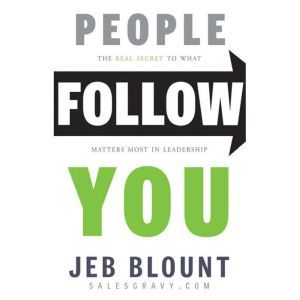 People Follow You, Jeb Blount