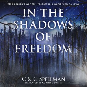 In the Shadows of Freedom, C  C Spellman