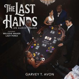 The Last Hands, Garvey T Avon