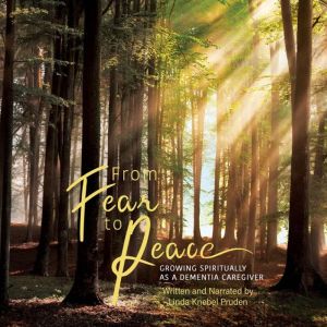 From Fear to Peace, Linda Knebel Pruden