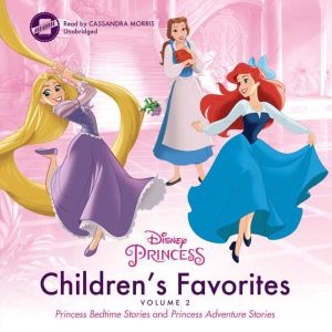 Children's Favorites, Vol. 2: Princess Bedtime Stories and Princess Adventure Stories