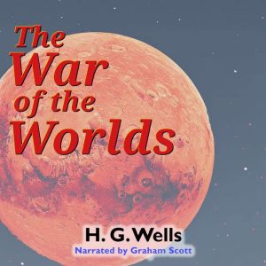 The War of the Worlds, H.G. Wells