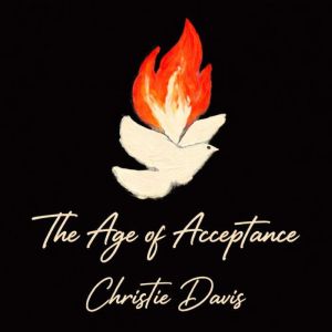 The Age of Acceptance, Christie Davis