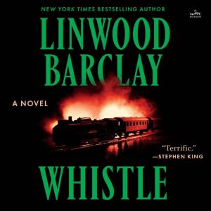 Whistle: A Novel