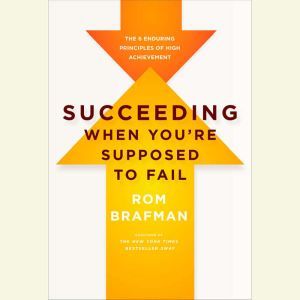 Succeeding When Youre Supposed to Fa..., Rom Brafman