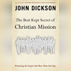 The Best Kept Secret of Christian Mis..., John Dickson