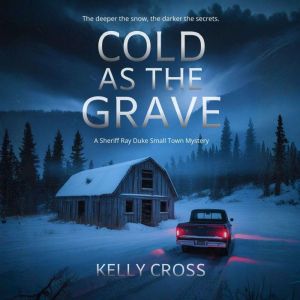 Cold As The Grave, Kelly Cross