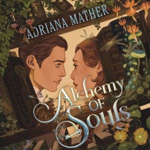 Alchemy of Souls, Adriana Mather