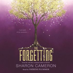 The Forgetting, Sharon Cameron