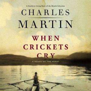 When Crickets Cry, Charles Martin