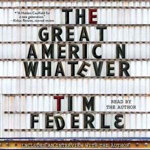 The Great American Whatever, Tim Federle