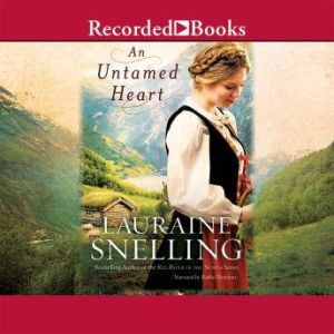 An Untamed Heart, Lauraine Snelling
