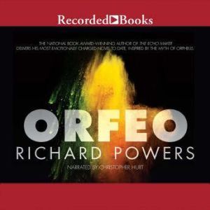 Orfeo, Richard Powers