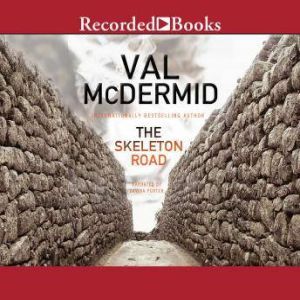 The Skeleton Road, Val McDermid