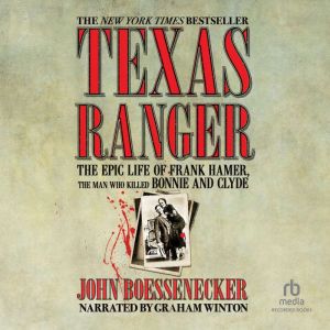 Texas Ranger, John Boessenecker