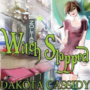 Witch Slapped, Dakota Cassidy