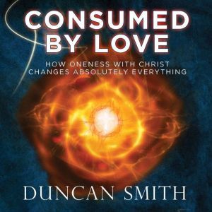 Consumed By Love, Duncan Smith