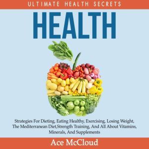 Health Ultimate Health Secrets Stra..., Ace McCloud