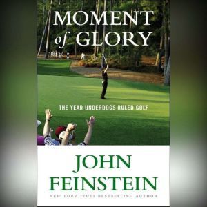 Moment of Glory, John Feinstein