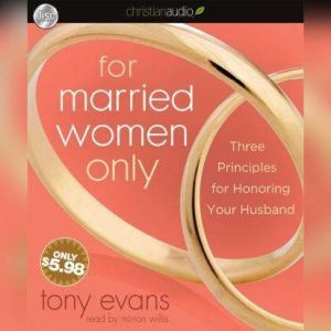 For Married Women Only, Tony Evans