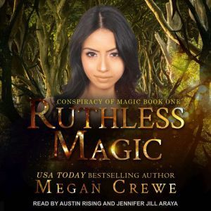 Ruthless Magic, Megan Crewe