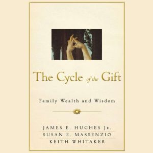 The Cycle of the Gift, James E. Hughes